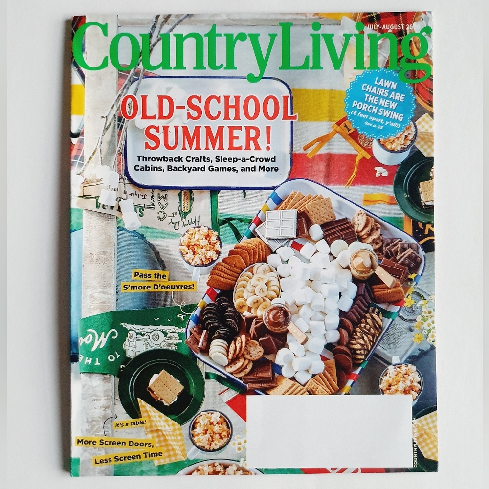 Country Living Magazine July-August, 2020 - Old School Summer S'more
